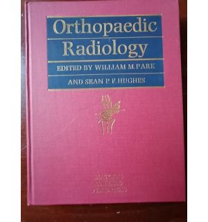 Orthopaedic Radiology- William M.Park, Sean P.F. Hughes