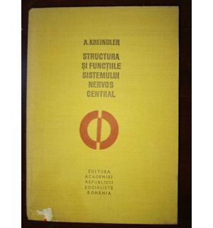Structura si functiile sistemului nervos central- A.Kreindler