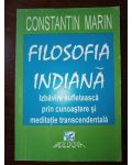 Filosofia indiana. Izbavire sufleteasca prin cunoastere si meditatie transcedentala- Constantin Marin
