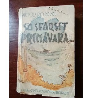 S'a sfarsit primavara- Victor Popescu
