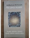 Ploi, zapezi, felurite. Pluies, neiges, divers. Rains, snows, miscellanea- Mircea Petean