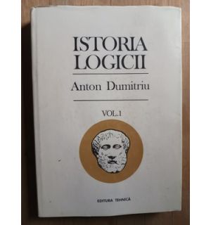 Istoria logicii vol.1- Anton Dumitriu