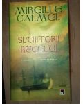 Slujitorii regelui- Mireille Calmel