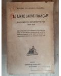 Le livre jaune francais. Documents diplomatiques 1938-1939