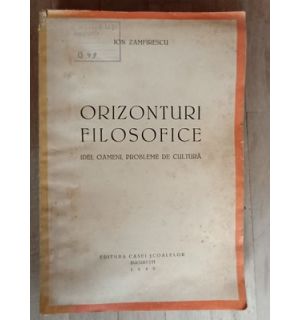 Orizonturi filozofice. Idei, oameni, probleme de cultura- Ion Zamfirescu