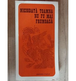 Niciodata toamna nu fu mai frumoasa