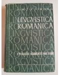 Lingvistica romanica. Evolutie, curente, metode- Iorgu Iordan
