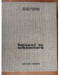 Betonul in arhitectura- A. Moisescu, E. Saftoiu