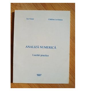 Analiza numerica. Lucrari practice- Ion Nistor