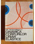 Dinamica corpurilor liniar elastice- P.P.Teodorescu