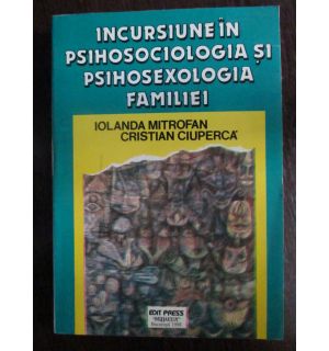 Incursiune in psihosociologia si psihosexologia familiei