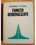 Functii generalizate- I.M.Gelfand, G.E.Silov