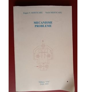 Mecanisme. Probleme- E.V.Merticaru, V.Merticaru