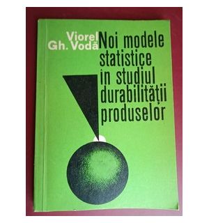 Noi modele statice in studiul durabilitatii produselor- Viorel Gh.Voda