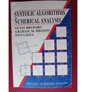 Systolic algorithms in numerical analysis- Octav Brudaru, Dan Galea