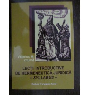 Lectii introductive de hermeneutica juridica Lectii introductive de hermeneutica juridica