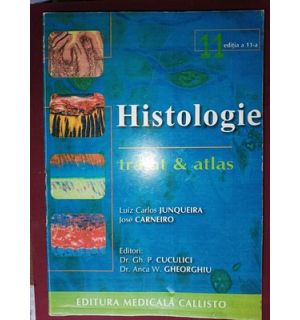 Histologie. Tratat si atlas- Luiz Carlos Junqueira, Jose Carneiro
