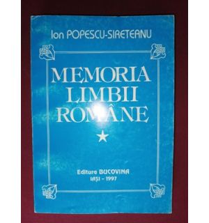 Memoria limbii romane- Ion Popescu-Sireteanu