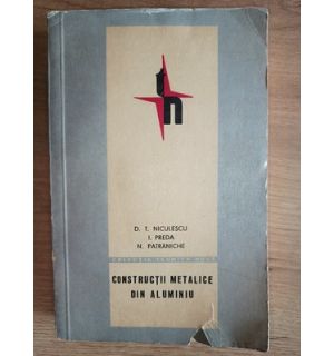 Constructii metalice in aluminiu- D. T. Niculescu, I. Preda
