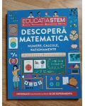 Educația STEM. Descopera matematica. Numere, calcule, rationamente