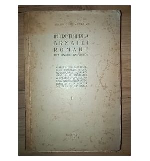 Intretinerea armatei romane de-a lungul timpurilor vol.1