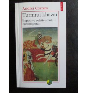 Turnirul Khazar. Impotriva relativismului contemporan