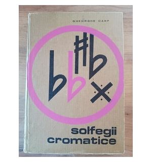 Solfegii cromatice- Gheorghe Carp