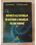 Disfunctii ale sistemelor de sustinere a organelor pelvine feminine- Eduard Crauciuc, Laurian Lucian Francu