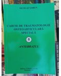 Caiete de traumatologie osteoarticulara speciala 5 Antebratul  Nicolae Gorun