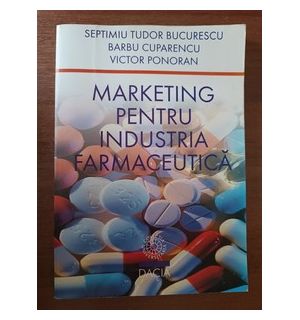 Marketing pentru industria farmaceutica- S.T.Bucurescu, B.Cuparencu