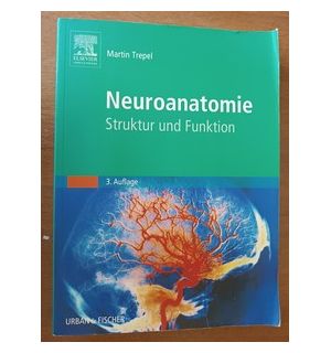 Neuroanatomie. Struktur und Funktion- Martin Trepel