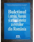 Buletinul Centrului, Muzeului si arhivei istorice a evreilor din Romania