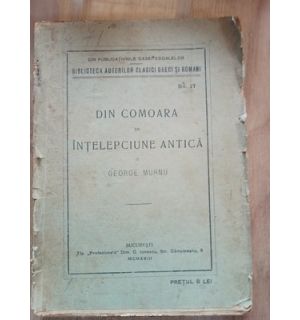 Din comoara de intelepciune antica- George Murnu
