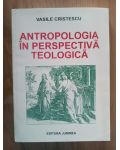 Antropologia in perspectiva teologica- Vasile Cristescu