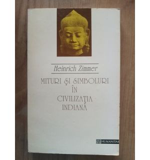 Mituri si simboluri in civiliatia indiana- Heinrich Zimmer
