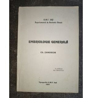 Embriologie generala- Ch. Zanoschi