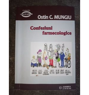Confesiuni farmecologice- Ostin C. Mungiu