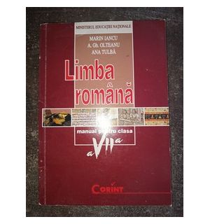 Limba romana. Manual pentru clasa a 7-a - Marin Iancu, A. Gh. Olteanu