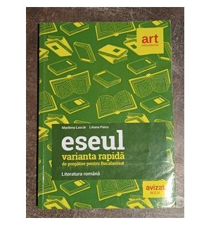 Eseul. Varianta rapida de pregatire pentru Bacalaureat- Liliana Paicu