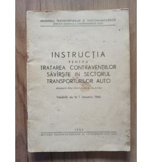 Instructia pentru tratarea contraventiilor savirsite in sectorul transporturilor auto