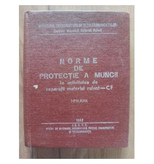 Norme de protectie a muncii in activitatea de reparatii material rulant-CF