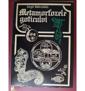 Metamorfozele goticului- Jurgis Baltrusaitis