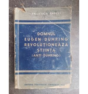 Domnul Eugen Duhring revolutioneaza stiinta- Friedrich Engels