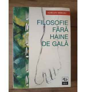 Filosofie fara haine de gala- Adrian Miroiu