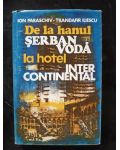 De la hanul Serban Voda la hotel International- Ion Paraschiv, Trandafir Iliescu