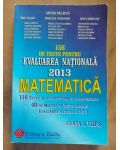 156 de teste pentru Evaluarea Nationala 2013: Matematica- Artur Balauca