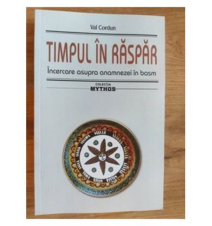 Timpul in raspar- Val Cordun