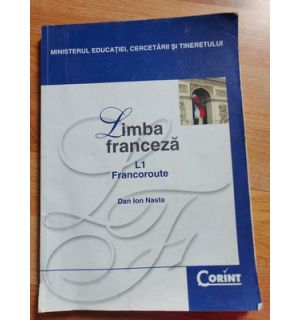 LIMBA FRANCEZA L1 FRANCOROUTE - Manual pentru clasa a XII-a - Dan Ion Nasta