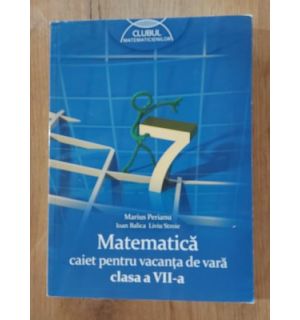 Matematica pentru clasa a 7-a - Marius Perianu, Ioan Balica