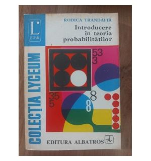 Introducere in teoria probabilitatilor- Rodica Trandafir
